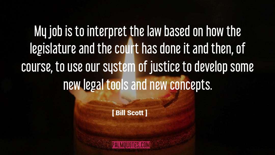 Bill Scott Quotes: My job is to interpret