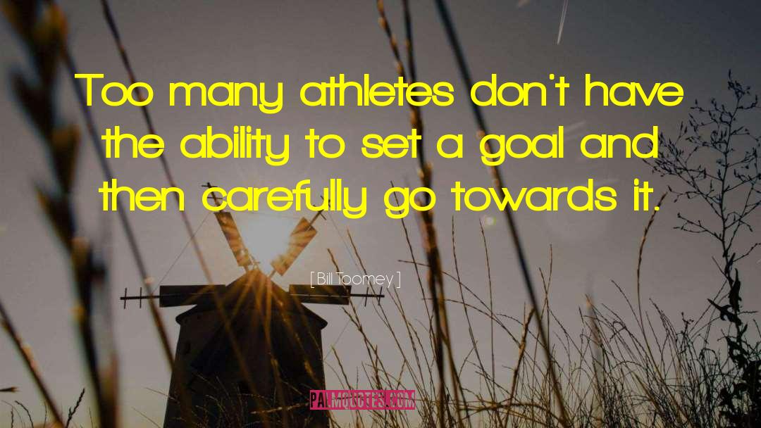 Bill Toomey Quotes: Too many athletes don't have