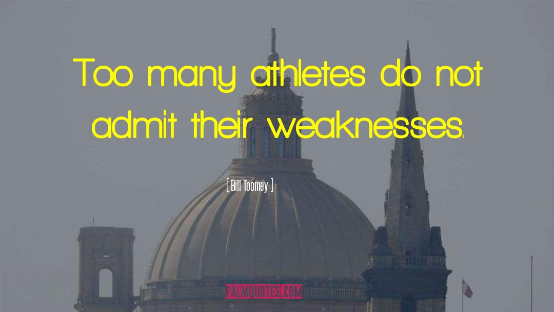 Bill Toomey Quotes: Too many athletes do not