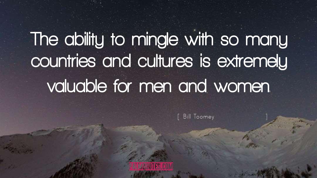 Bill Toomey Quotes: The ability to mingle with