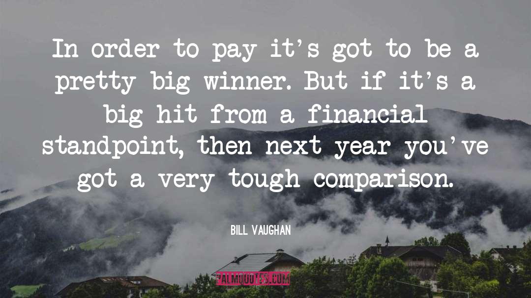 Bill Vaughan Quotes: In order to pay it's