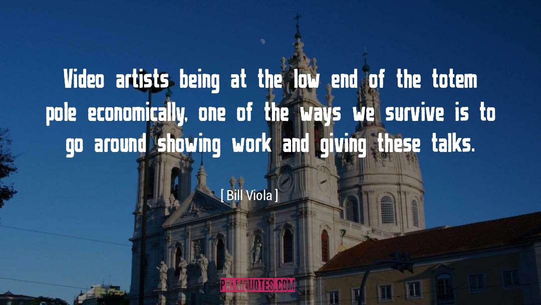 Bill Viola Quotes: Video artists being at the