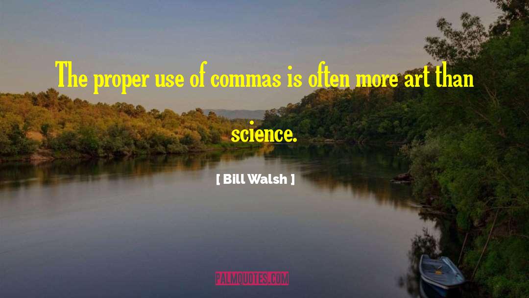 Bill Walsh Quotes: The proper use of commas