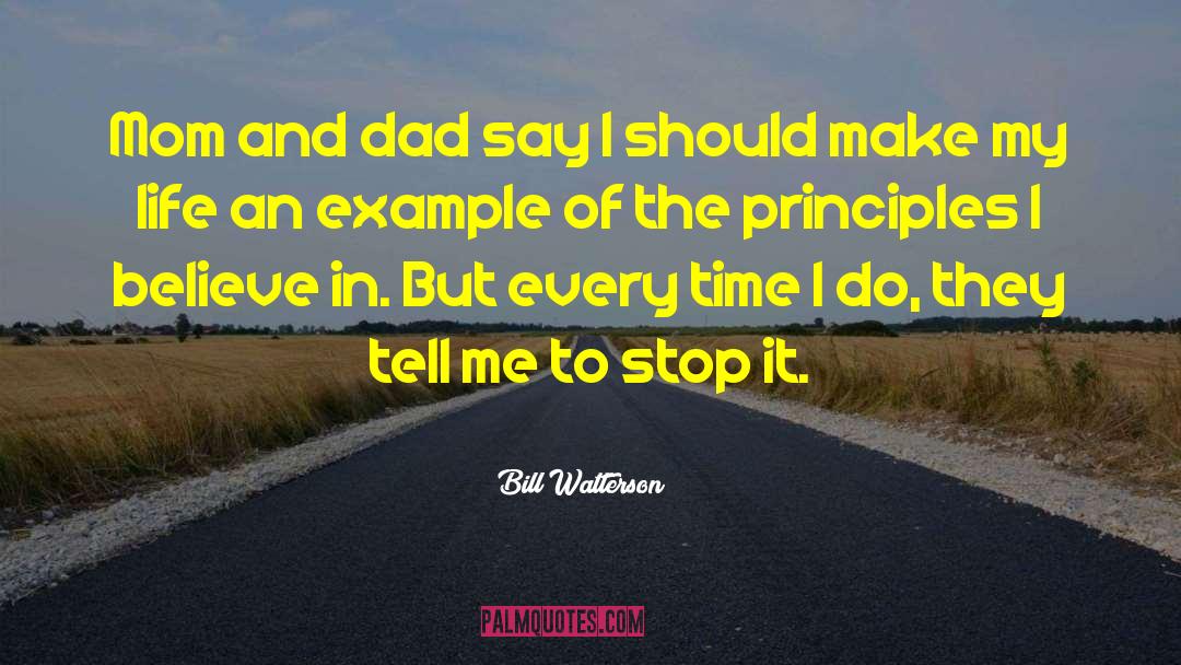 Bill Watterson Quotes: Mom and dad say I