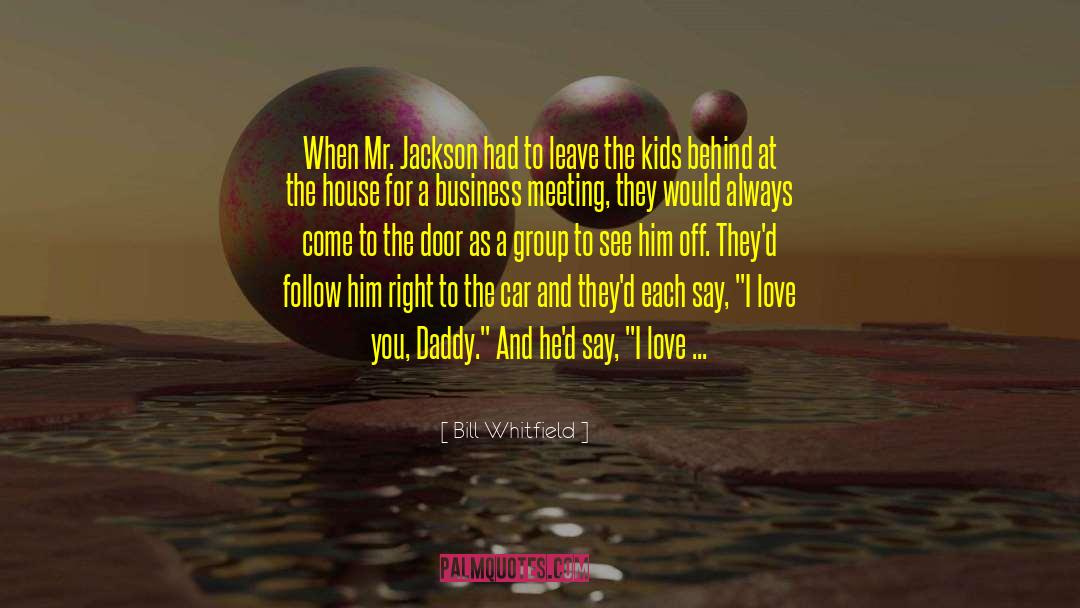 Bill Whitfield Quotes: When Mr. Jackson had to