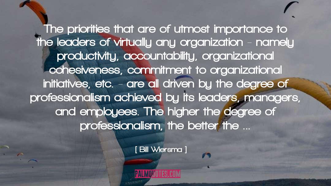 Bill Wiersma Quotes: The priorities that are of