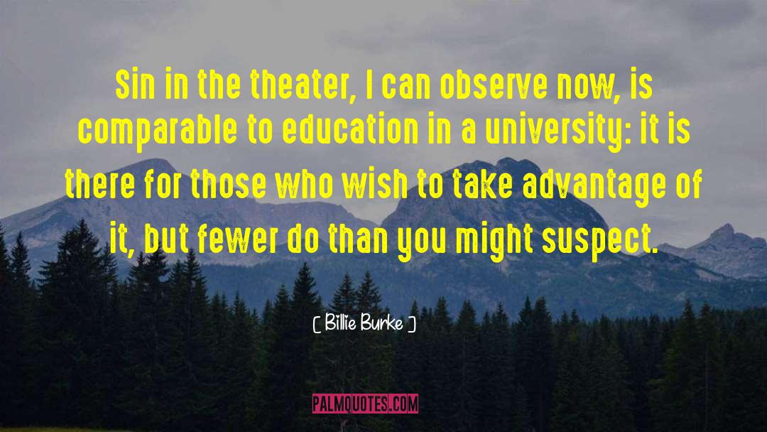 Billie Burke Quotes: Sin in the theater, I