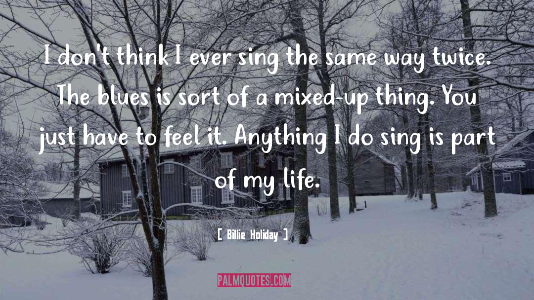 Billie Holiday Quotes: I don't think I ever