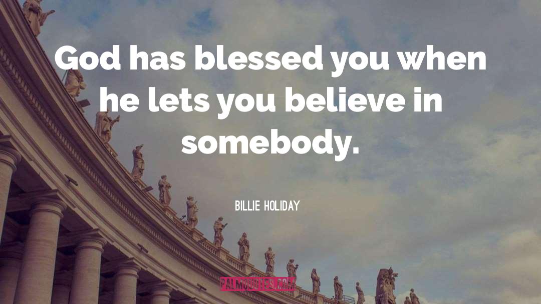 Billie Holiday Quotes: God has blessed you when