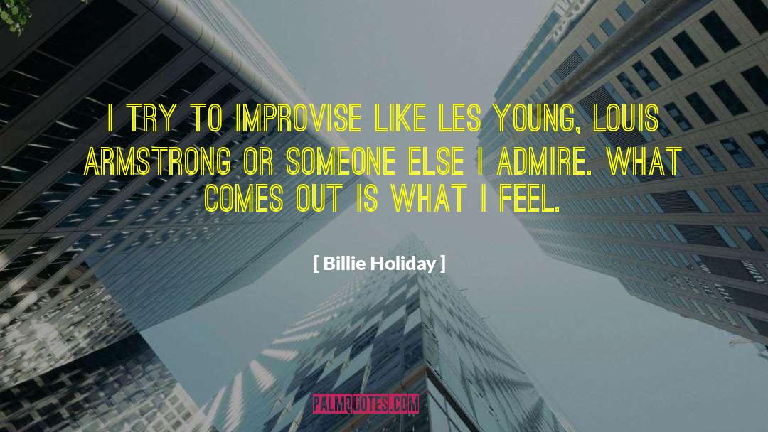 Billie Holiday Quotes: I try to improvise like