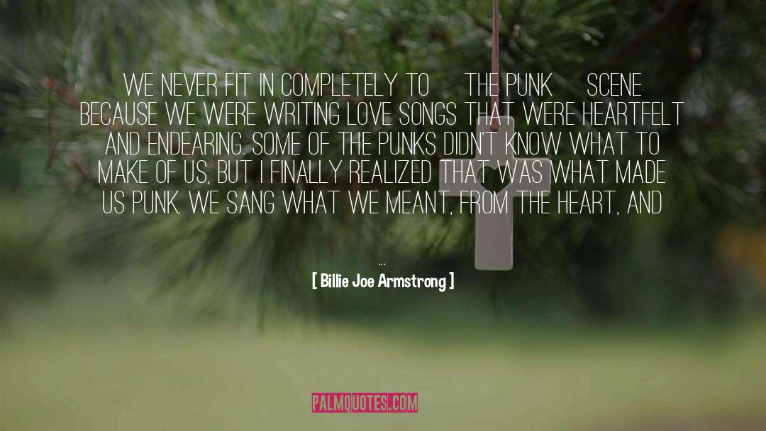 Billie Joe Armstrong Quotes: We never fit in completely