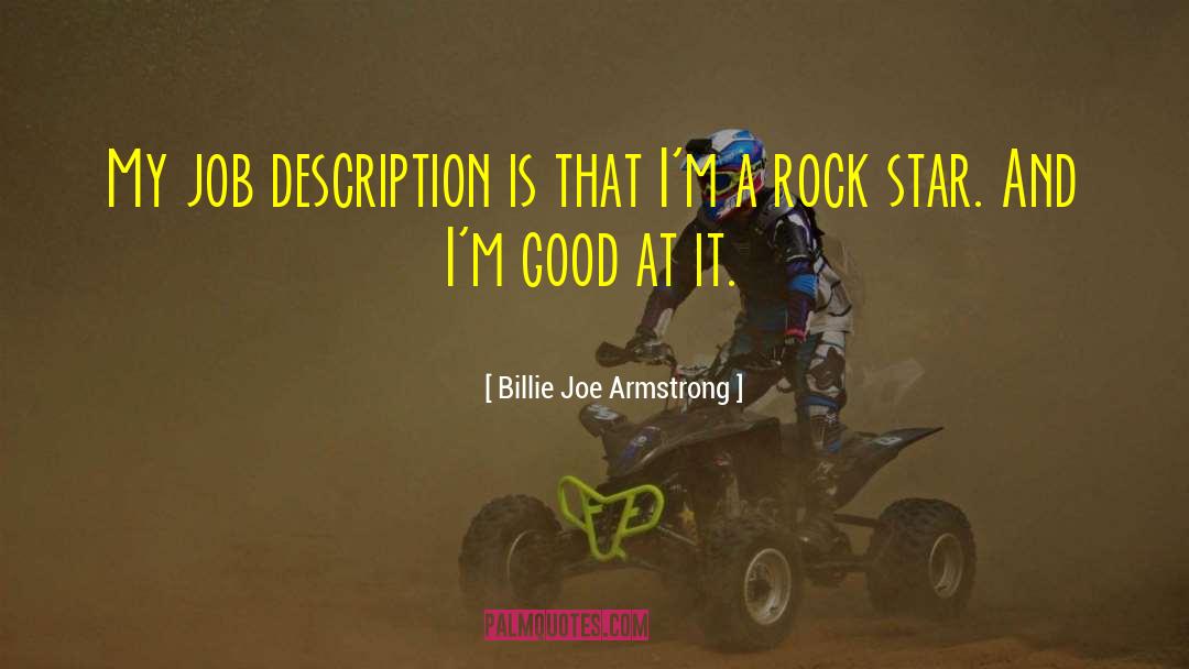 Billie Joe Armstrong Quotes: My job description is that