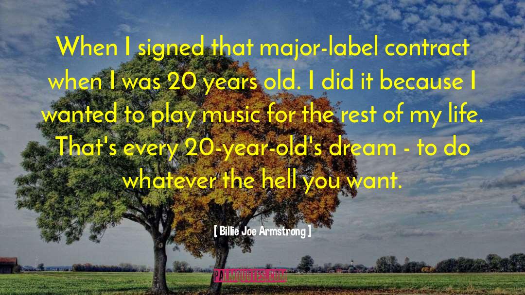 Billie Joe Armstrong Quotes: When I signed that major-label