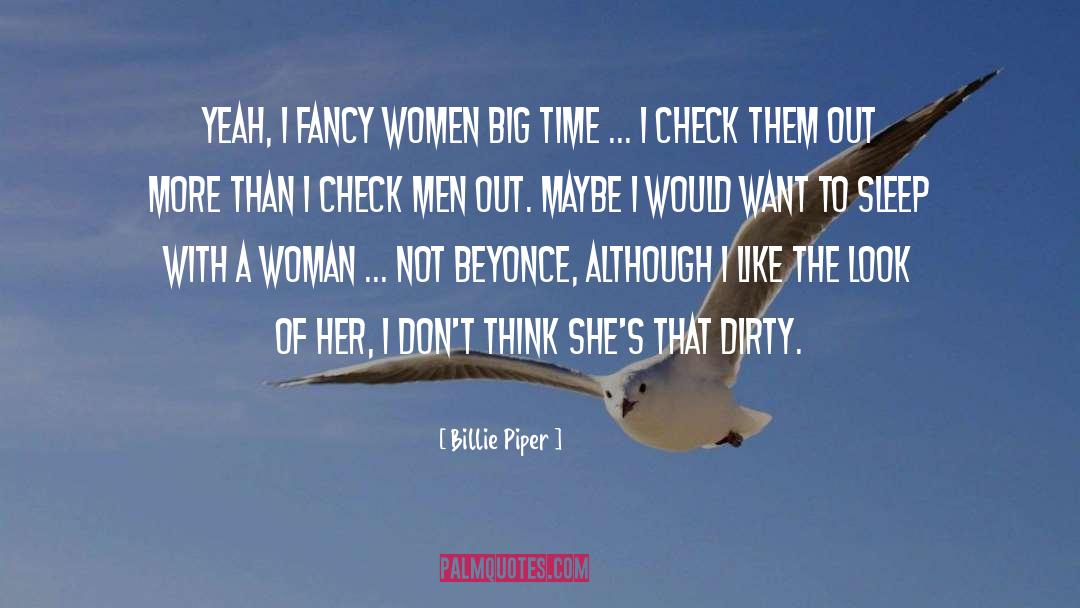 Billie Piper Quotes: Yeah, I fancy women big