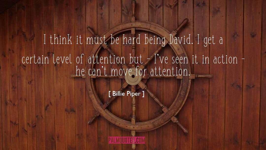 Billie Piper Quotes: I think it must be
