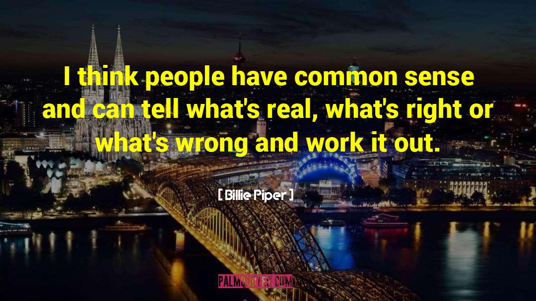 Billie Piper Quotes: I think people have common