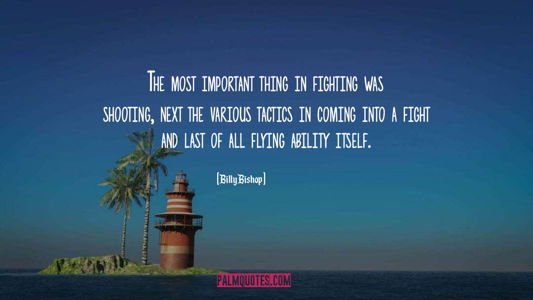 Billy Bishop Quotes: The most important thing in