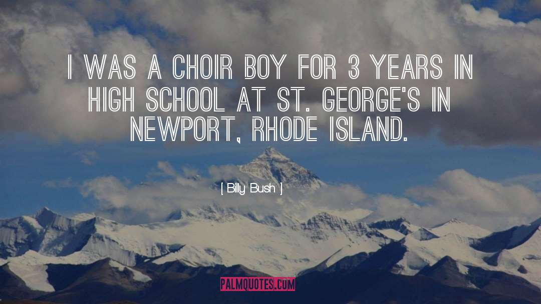 Billy Bush Quotes: I was a choir boy