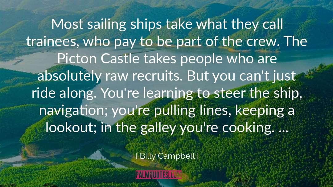 Billy Campbell Quotes: Most sailing ships take what