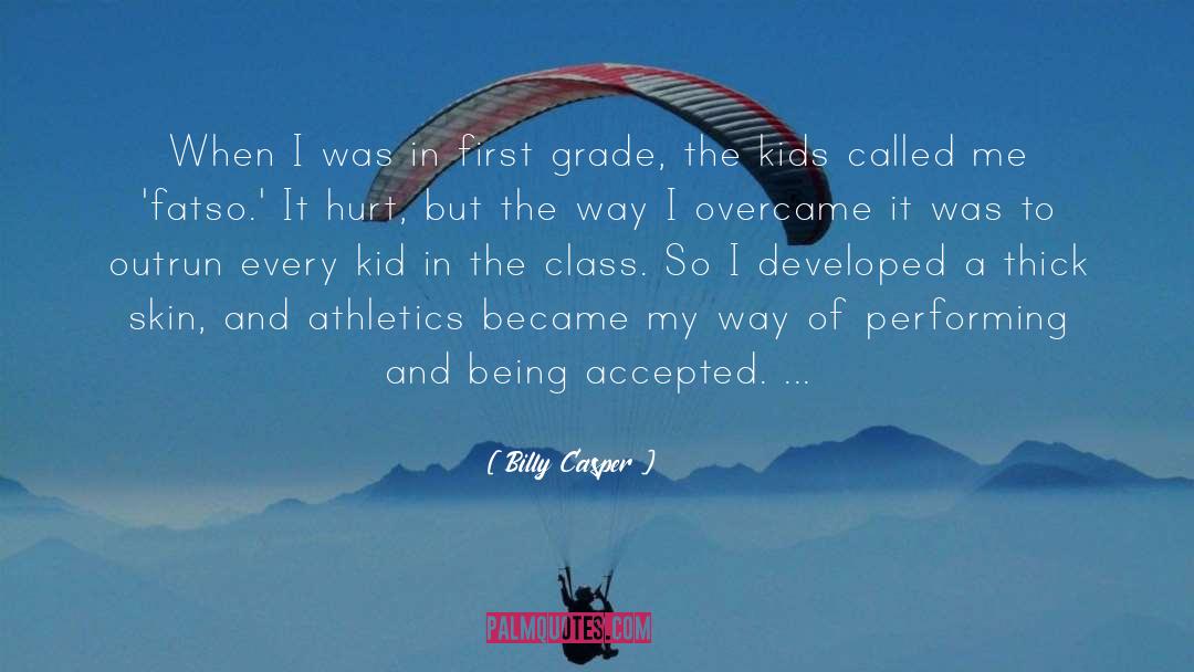 Billy Casper Quotes: When I was in first