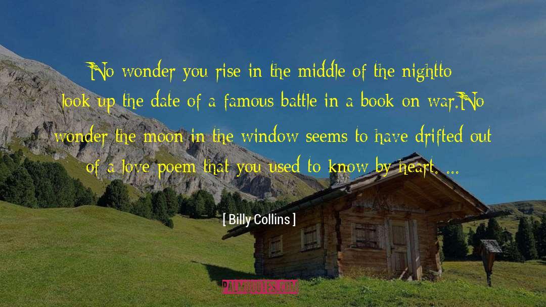 Billy Collins Quotes: No wonder you rise in