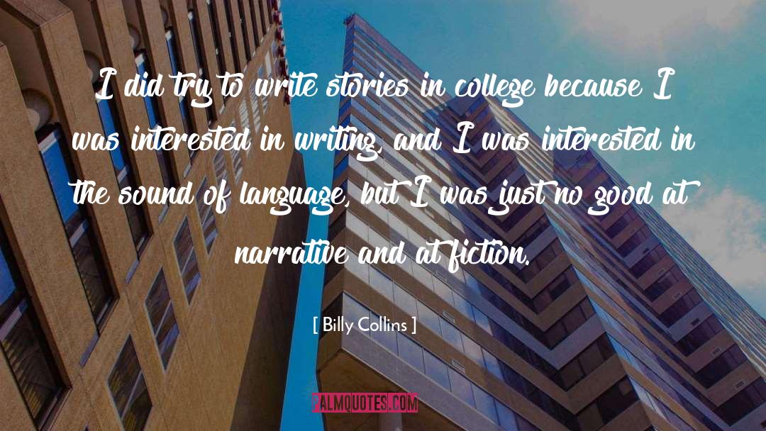 Billy Collins Quotes: I did try to write