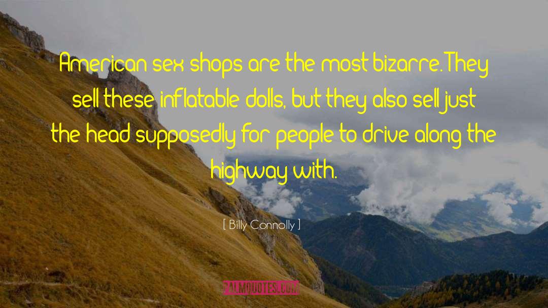 Billy Connolly Quotes: American sex shops are the