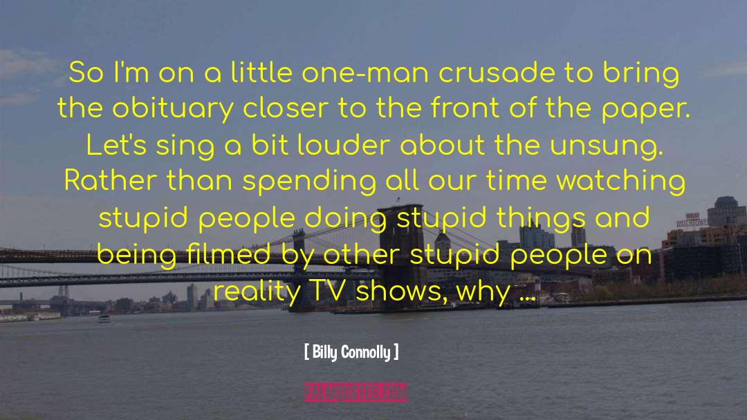 Billy Connolly Quotes: So I'm on a little