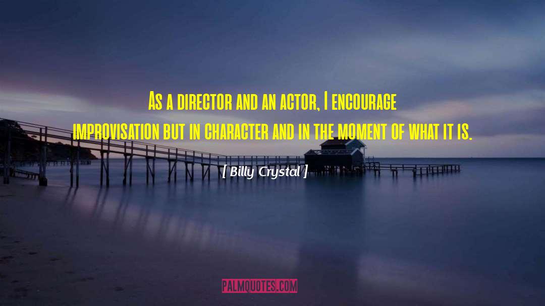 Billy Crystal Quotes: As a director and an