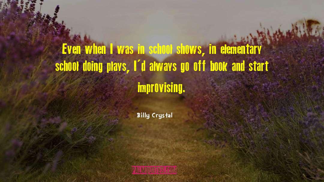 Billy Crystal Quotes: Even when I was in
