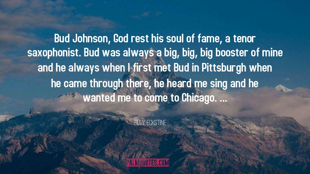 Billy Eckstine Quotes: Bud Johnson, God rest his