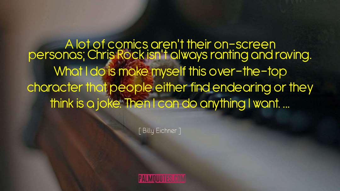 Billy Eichner Quotes: A lot of comics aren't