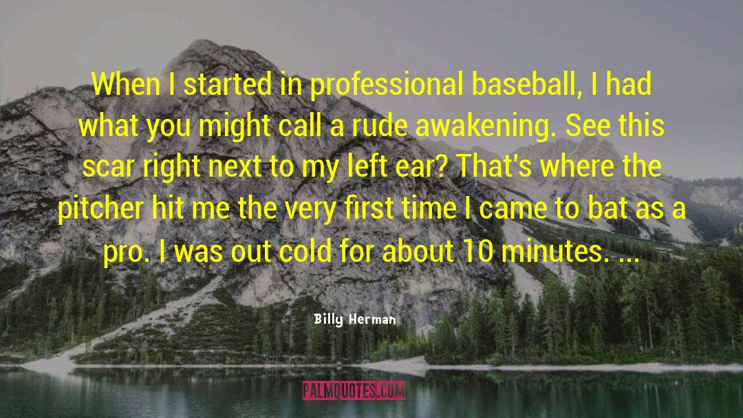 Billy Herman Quotes: When I started in professional