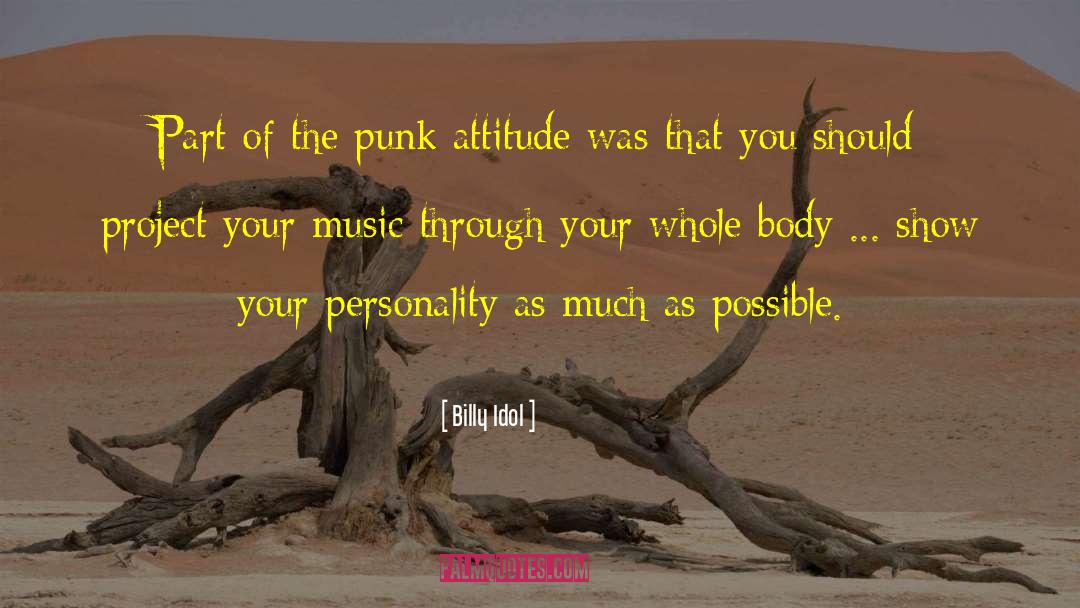 Billy Idol Quotes: Part of the punk attitude