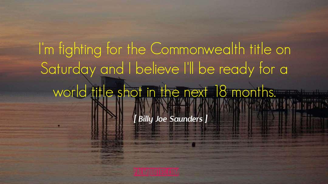 Billy Joe Saunders Quotes: I'm fighting for the Commonwealth