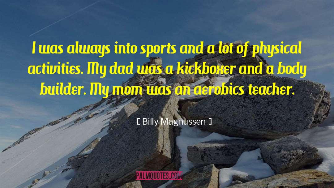 Billy Magnussen Quotes: I was always into sports