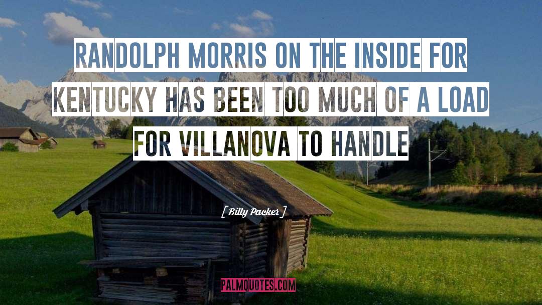 Billy Packer Quotes: Randolph Morris on the inside