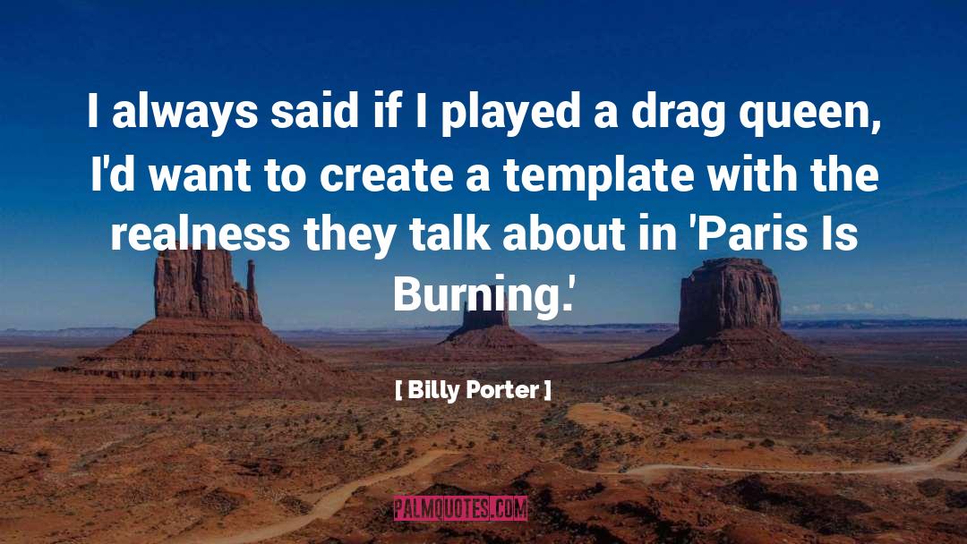 Billy Porter Quotes: I always said if I