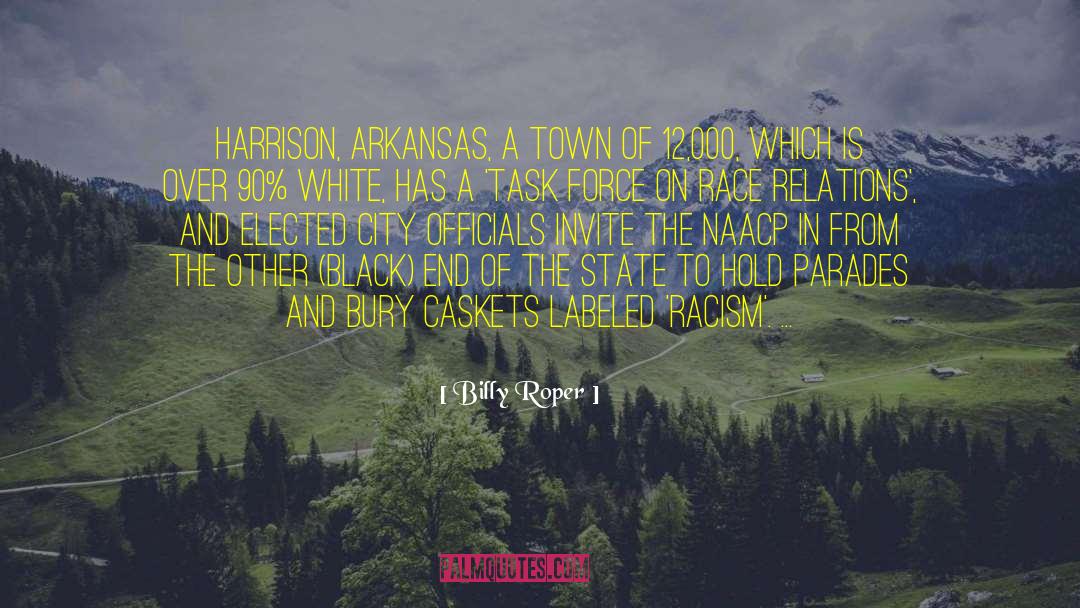 Billy Roper Quotes: Harrison, Arkansas, a town of