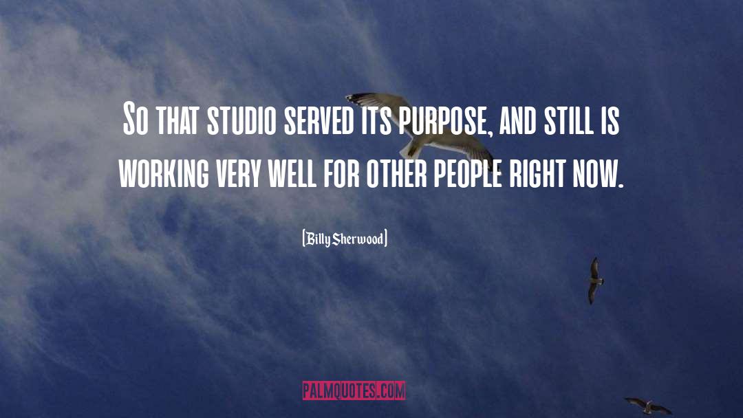 Billy Sherwood Quotes: So that studio served its