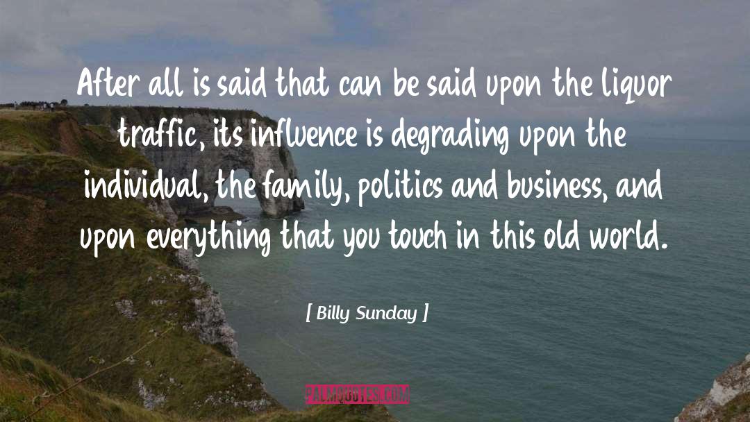 Billy Sunday Quotes: After all is said that