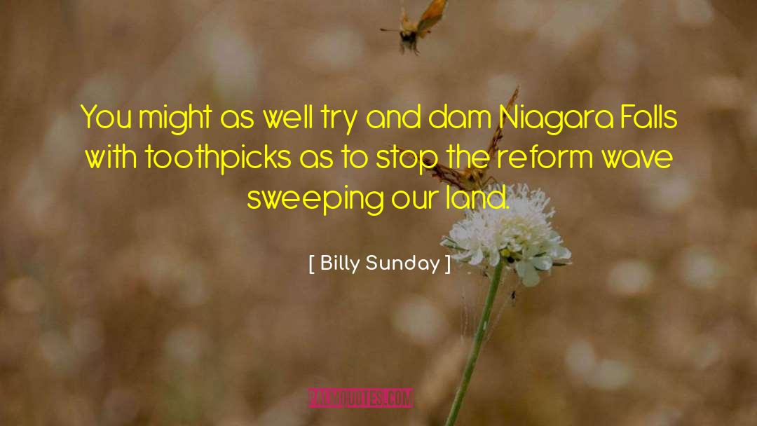 Billy Sunday Quotes: You might as well try