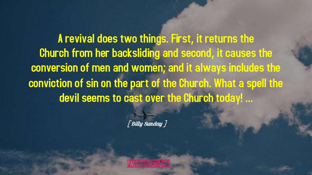 Billy Sunday Quotes: A revival does two things.