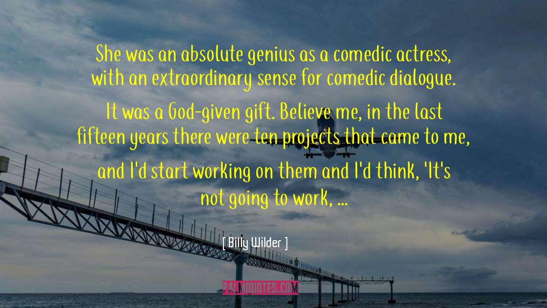 Billy Wilder Quotes: She was an absolute genius