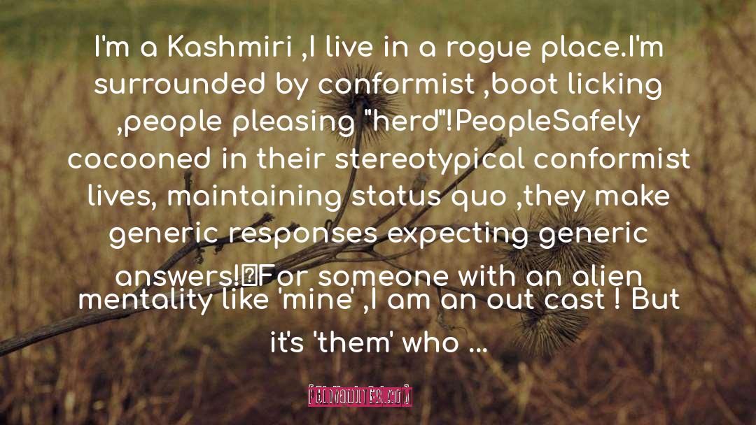 BinYamin Gulzar Quotes: I'm a Kashmiri ,<br />I