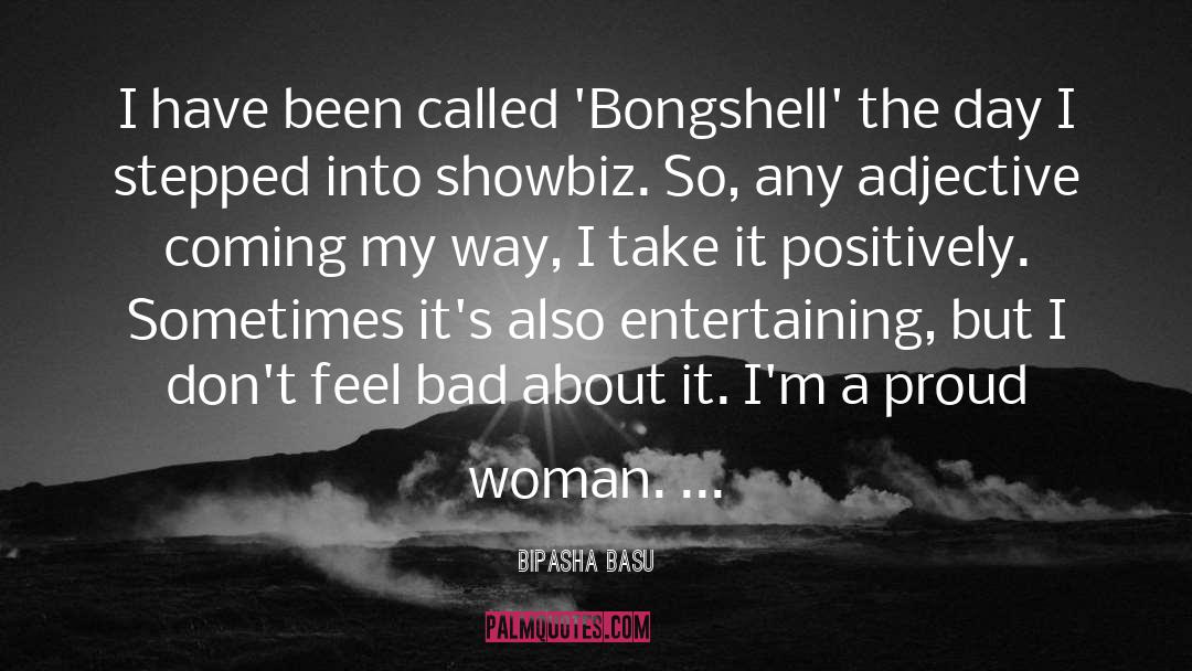 Bipasha Basu Quotes: I have been called 'Bongshell'