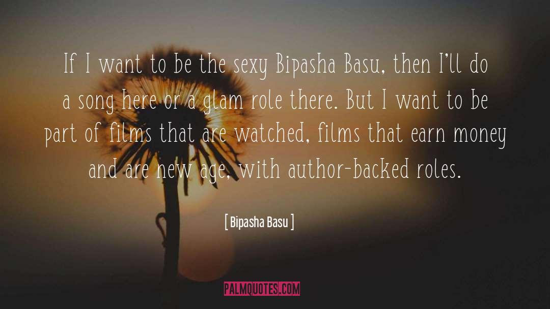 Bipasha Basu Quotes: If I want to be