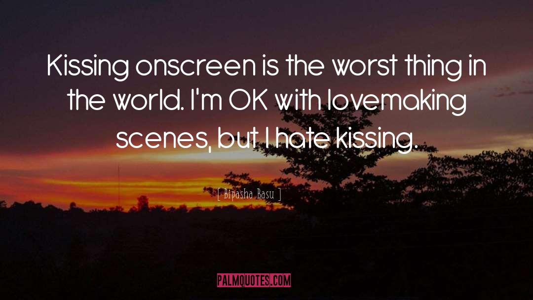 Bipasha Basu Quotes: Kissing onscreen is the worst