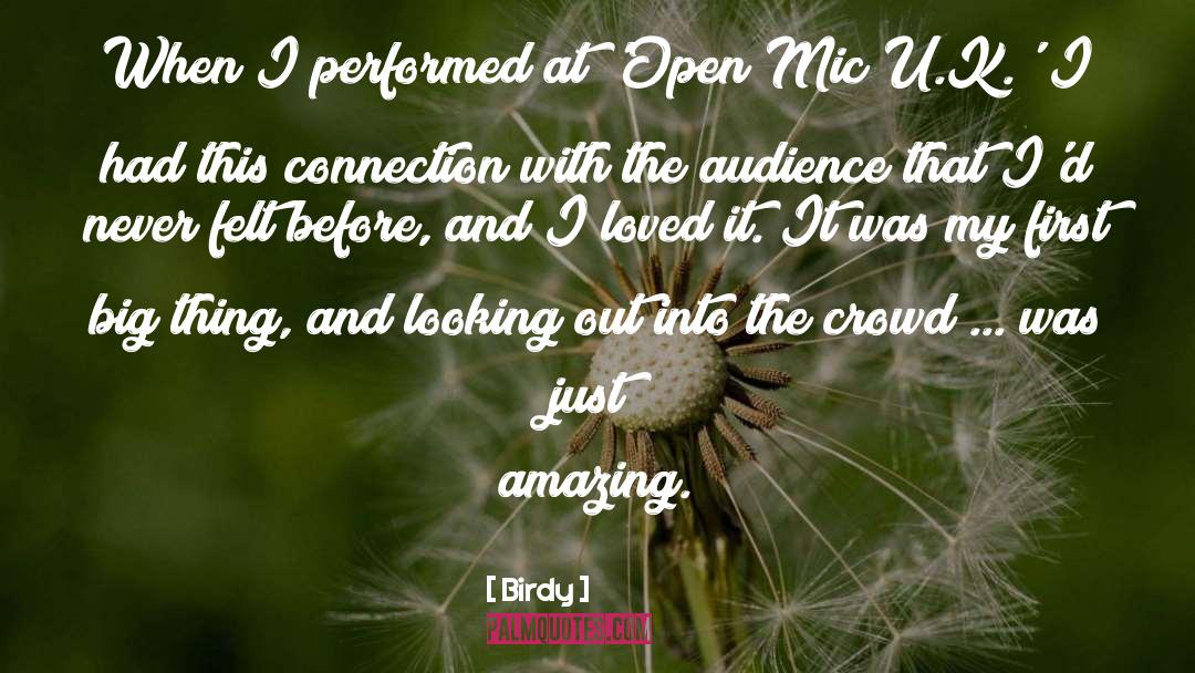 Birdy Quotes: When I performed at 'Open