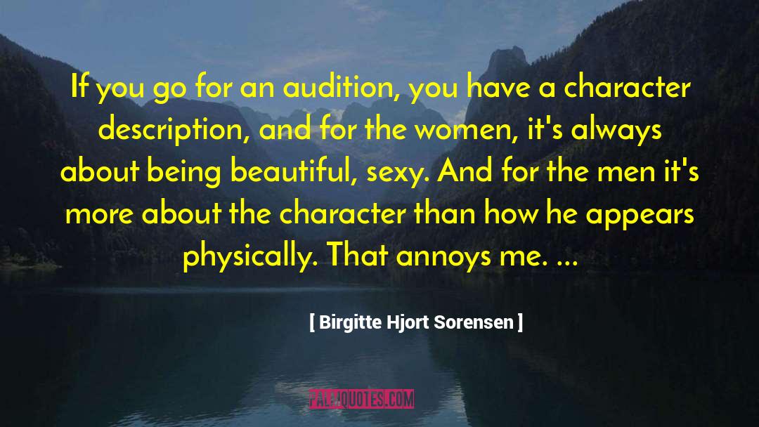 Birgitte Hjort Sorensen Quotes: If you go for an